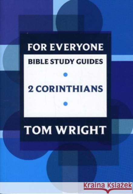 For Everyone Bible Study Guide: 2 Corinthians Tom Wright 9780281063567 SPCK Publishing