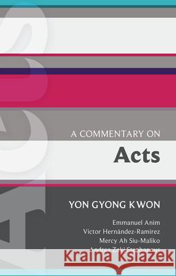 A Commentary on Acts Yon Gyong Kwon 9780281064090