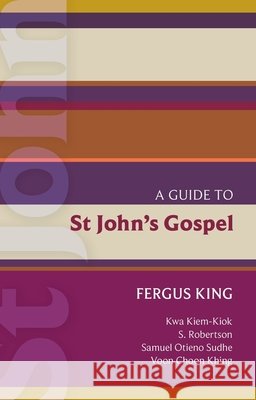 Isg 51: A Guide to St John's Gospel King, Fergus 9780281067305