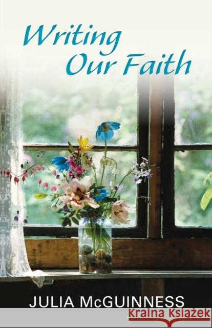 Writing our Faith Julia McGuinness 9780281069637