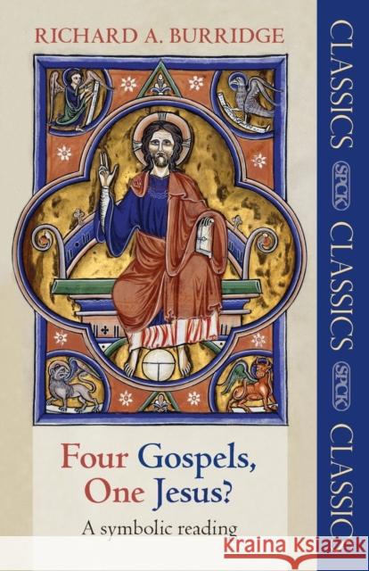 Four Gospels, One Jesus?: A Symbolic Reading Burridge, Richard A. 9780281070305