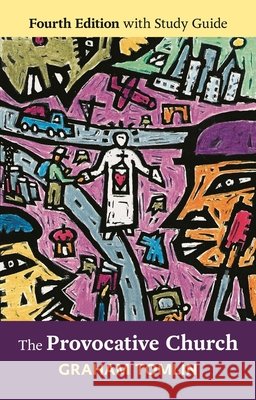 The Provocative Church : Fourth edition with Study Guide Graham Tomlin 9780281071296