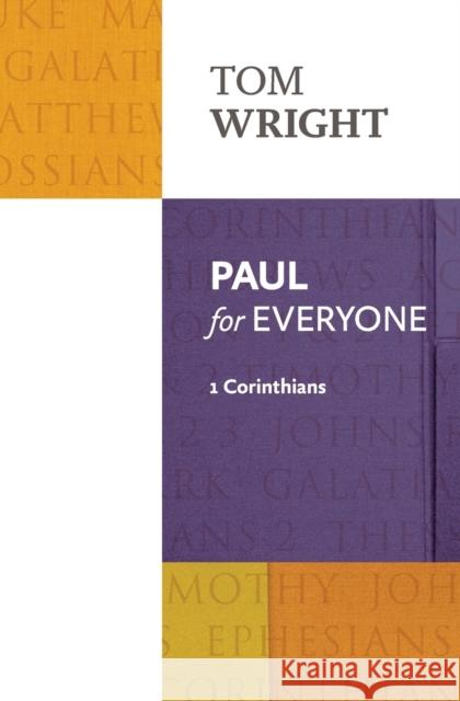 Paul for Everyone: 1 Corinthians Wright, Tom 9780281071944 SPCK Publishing