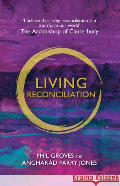 Living Reconciliation Phil Groves 9780281072262