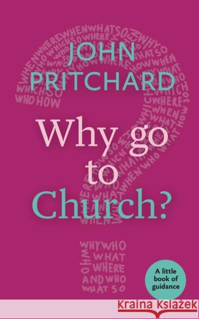 Why Go to Church? John Pritchard 9780281074419 SPCK