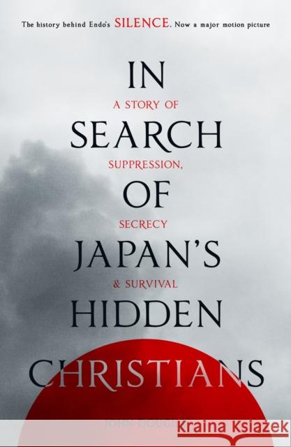 In Search of Japan's Hidden Christians John Dougill 9780281075522