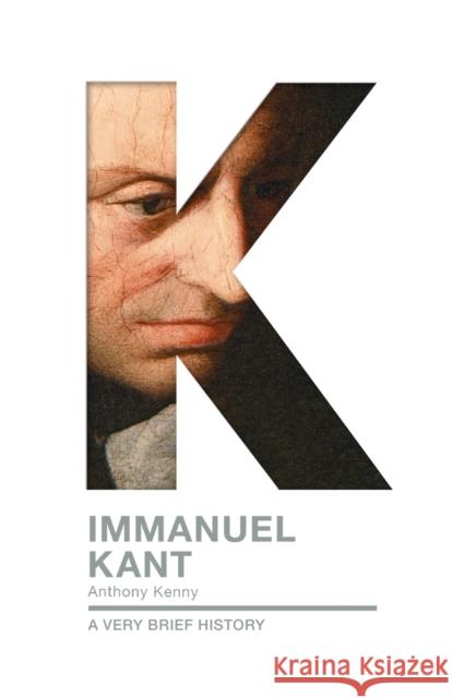 Immanuel Kant: A Very Brief History Anthony Kenny 9780281076543