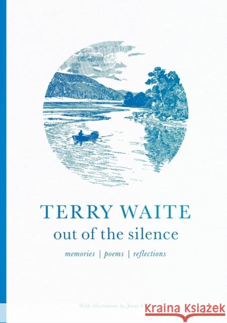 Out of the Silence: Memories, Poems, Reflections Waite, Terry 9780281077618