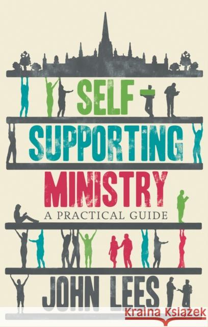 Self-Supporting Ministry: A Practical Guide Lees, John 9780281078455