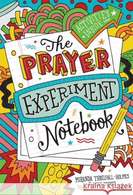 The Prayer Experiment Notebook Miranda Threlfall-Holmes Mina Munns 9780281078479 SPCK Publishing