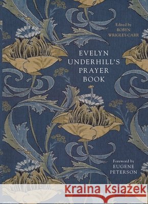Evelyn Underhill's Prayer Book Dr Robyn Wrigley-Carr 9780281078738