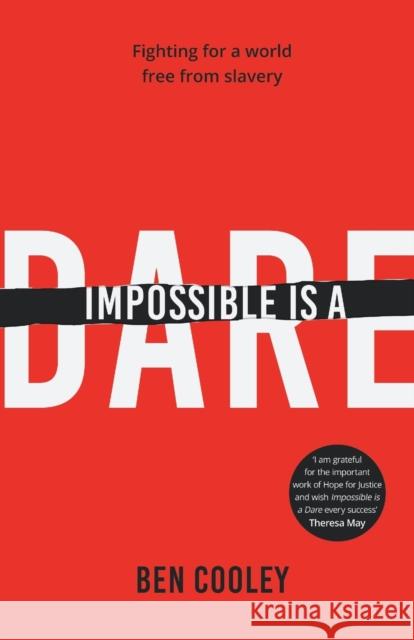 Impossible Is a Dare: Fighting for a World Free from Slavery Cooley, Ben 9780281078844 