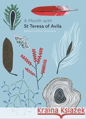 A Month with St Teresa of Avila Edited by Rima Devereaux 9780281079049
