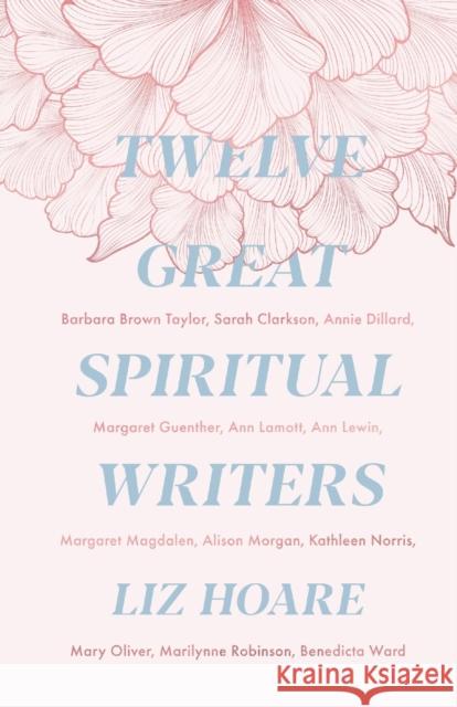 Twelve Great Spiritual Writers Liz Hoare 9780281079360
