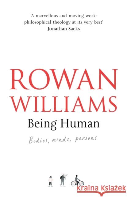 Being Human: Bodies, Minds, Persons Rowan Williams 9780281079759
