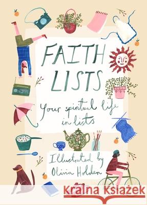 Faith Lists: Your Spiritual Life in Lists Olivia Holden 9780281082049 