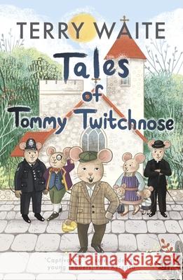 Tales of Tommy Twitchnose Terry Waite 9780281084029