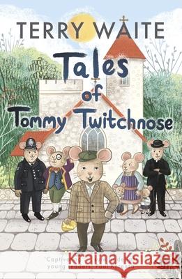 Tales of Tommy Twitchnose Terry Waite 9780281084029 SPCK Publishing