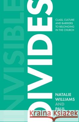 Invisible Divides: Class, culture and barriers to belonging in the Church Paul Brown 9780281085200