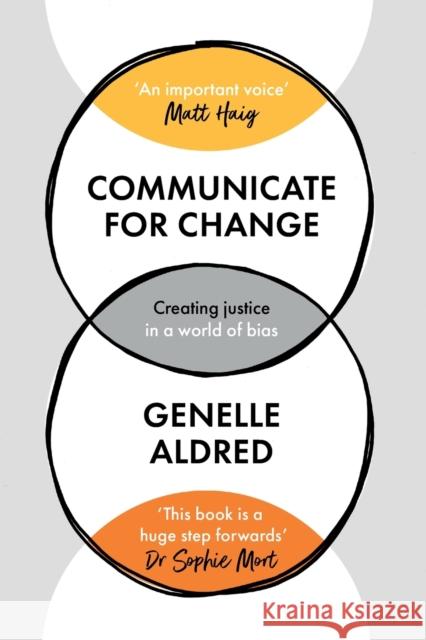 Communicate for Change: Creating Justice in a World of Bias ALDRED  GENELLE 9780281085576 SPCK