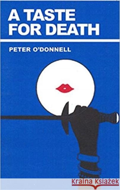 A Taste for Death: (Modesty Blaise) Peter (Book Reviews) O'Donnell 9780285637658 Profile Books Ltd