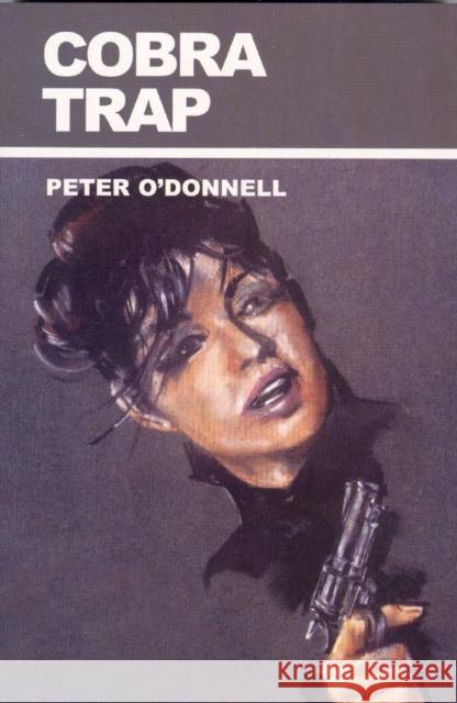 The Cobra Trap: (Modesty Blaise) Peter (Book Reviews) O'Donnell 9780285637665 Profile Books Ltd