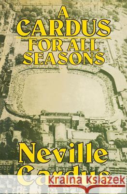 A Cardus for All Seasons Neville Cardus 9780285642478 Souvenir Press