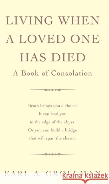 Living When A Loved One Has Died: A Book of Consolation Earl A. Grollman 9780285642584 Profile Books Ltd