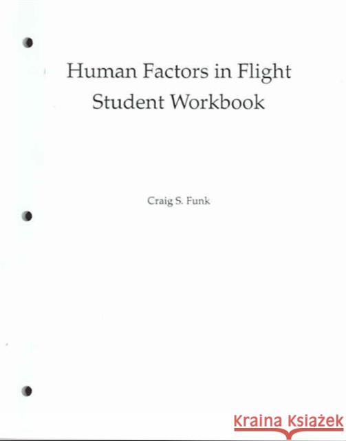 Human Factors in Flight: Student Workbook  Funk 9780291398314