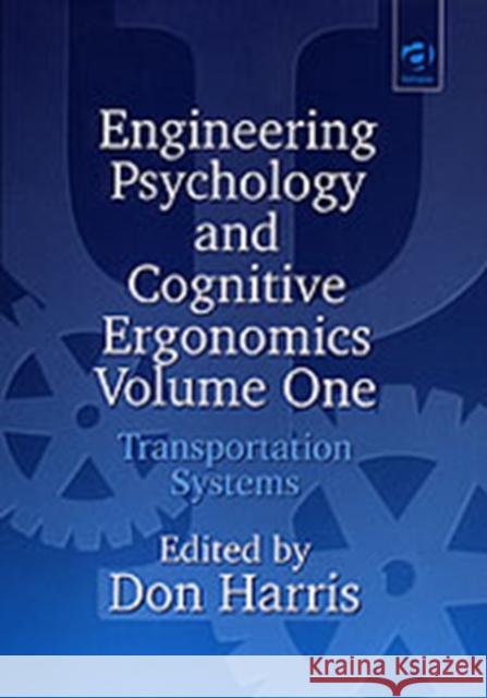 Engineering Psychology and Cognitive Ergonomics : Volume 1: Transportation Systems Don Harris   9780291398369 Ashgate Publishing Limited