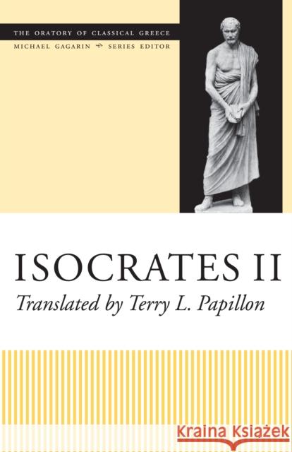 Isocrates II Isocrates                                Terry L. Papillon 9780292702462 University of Texas Press