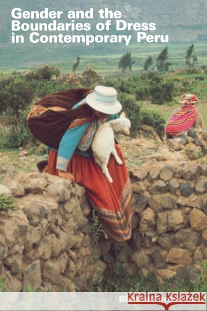 Gender and the Boundaries of Dress in Contemporary Peru Blenda B. Femenias Blenda Femen?as Blenda Femenias 9780292702639 University of Texas Press