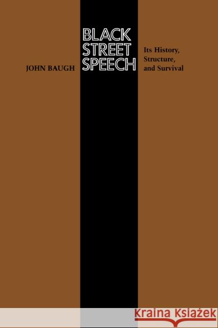 Black Street Speech Baugh, John 9780292707450 University of Texas Press