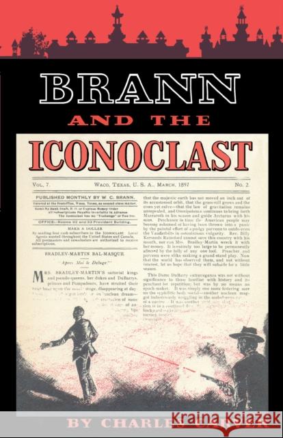 Brann and the Iconoclast Charles Carver Roy Bedichek 9780292707658 University of Texas Press