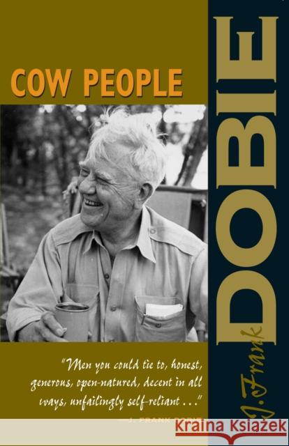 Cow People J. Frank Dobie 9780292710603 University of Texas Press