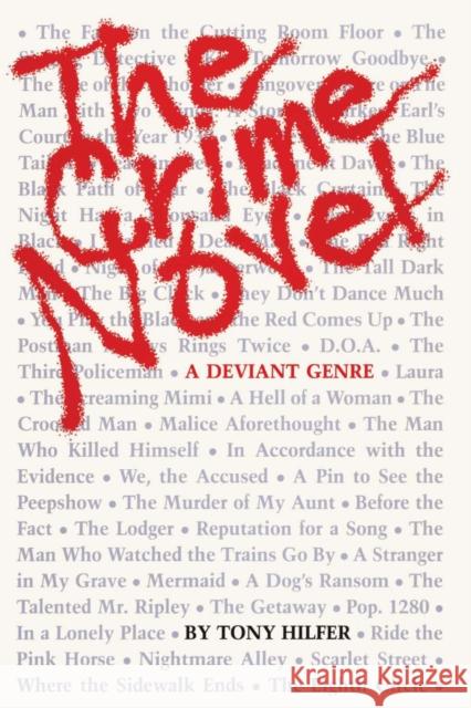 The Crime Novel: A Deviant Genre Hilfer, Tony 9780292711365 University of Texas Press