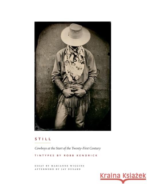 Still: Cowboys at the Start of the Twenty-First Century Kendrick, Robb 9780292714380 University of Texas Press
