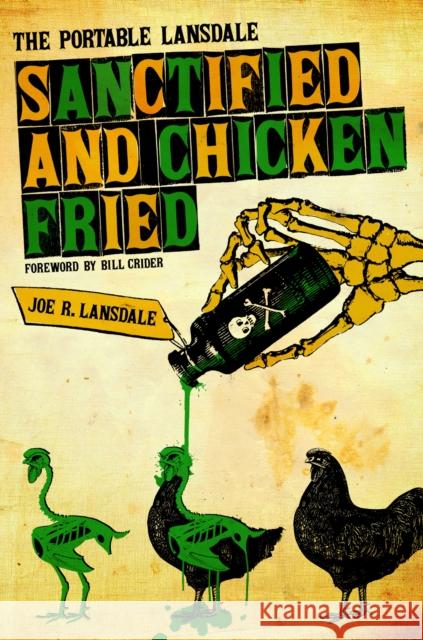 Sanctified and Chicken-Fried: The Portable Lansdale Lansdale, Joe R. 9780292719415