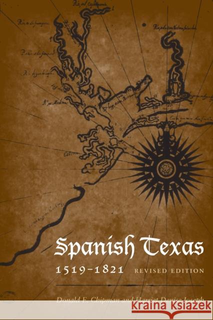 Spanish Texas, 1519-1821: Revised Edition Chipman, Donald E. 9780292721807 University of Texas Press