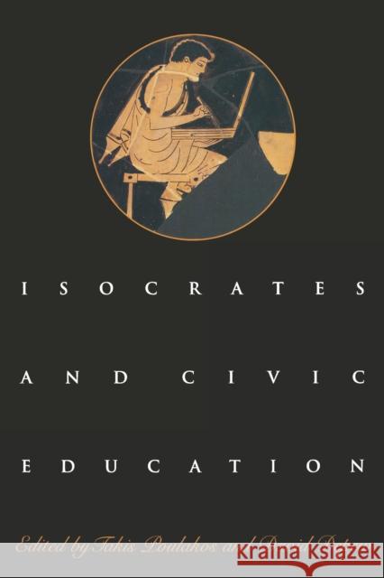 Isocrates and Civic Education Takis Poulakos David DePew 9780292722347
