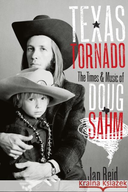 Texas Tornado: The Times & Music of Doug Sahm Reid, Jan 9780292722446