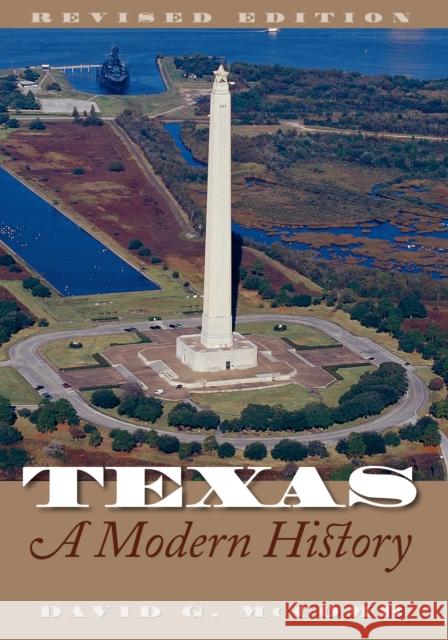 Texas: A Modern History McComb, David G. 9780292723160