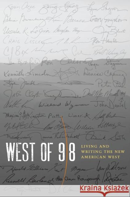 West of 98: Living and Writing the New American West Stegner, Lynn 9780292723436 University of Texas Press