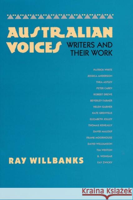 Australian Voices: Writers and Their Work Willbanks, Ray 9780292723788 University of Texas Press