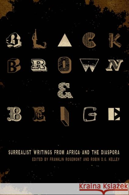 Black, Brown, & Beige: Surrealist Writings from Africa and the Diaspora Rosemont, Franklin 9780292725812 University of Texas Press