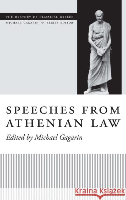 Speeches from Athenian Law Michael Gagarin 9780292726383