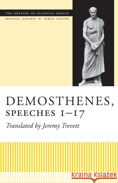 Demosthenes, Speeches 1-17 Jeremy Trevett 9780292729094