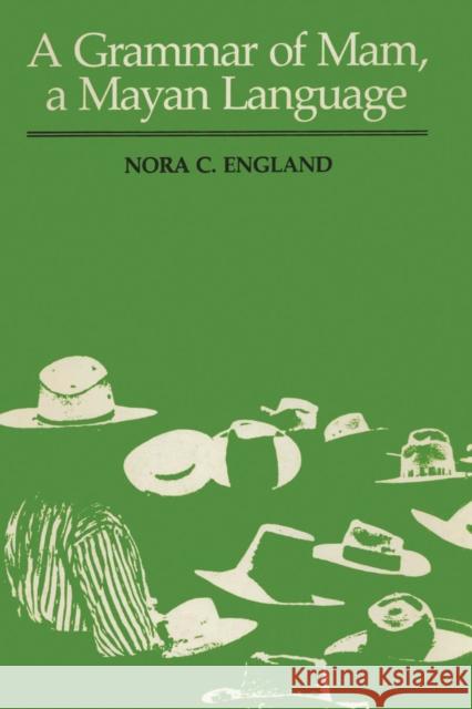 A Grammar of Mam, a Mayan Language England, Nora C. 9780292729278