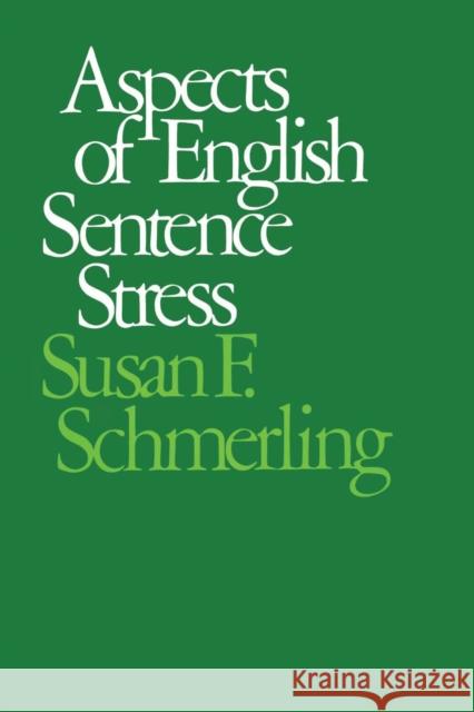 Aspects of English Sentence Stress Susan F. Schmerling 9780292729391 University of Texas Press