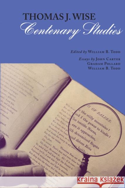 Thomas J. Wise: Centenary Studies Todd, William B. 9780292729599 University of Texas Press